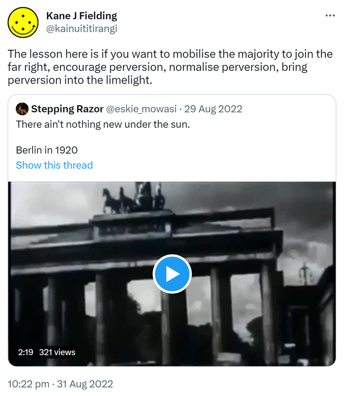 The lesson here is if you want to mobilise the majority to join the far right, encourage perversion, normalise perversion, bring perversion into the limelight. Quote Tweet. Stepping Razor @eskie_mowasi. There ain't nothing new under the sun. Berlin in 1920. 10:22 pm · 31 Aug 2022.