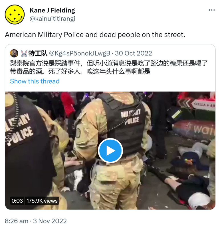 American Military Police and dead people on the street. Quote Tweet. @Kg4sP5onokJLwgB. Itaewon officials said it was a stampede, but according to the gossip, it was said that they ate candy on the roadside or drank alcohol with drugs. Many people died. Oh what's going on these days? 8:26 am · 3 Nov 2022.