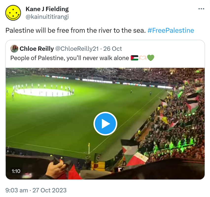 Palestine will be free from the river to the sea. Hashtag Free Palestine. Quote. Chloe Reilly @ChloeReilly21. People of Palestine, you’ll never walk alone. 9:03 am · 27 Oct 2023.