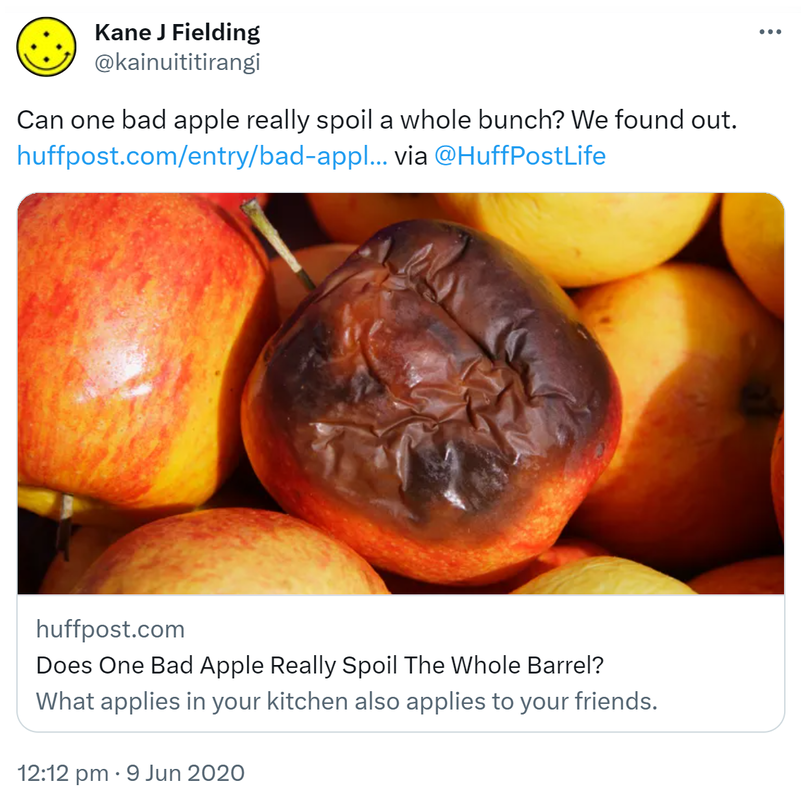 Can one bad apple really spoil a whole bunch? We found out. @HuffPostLife. Huffpost.com. Does One Bad Apple Really Spoil The Whole Barrel? What applies in your kitchen also applies to your friends. 12:12 pm · 9 Jun 2020.