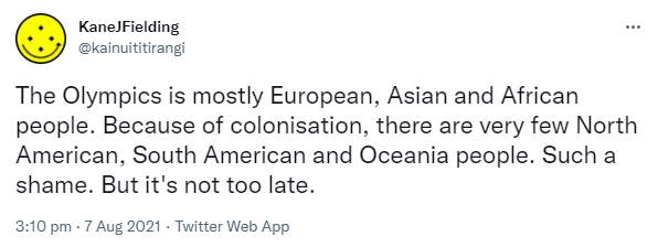 The Olympics is mostly European, Asian and African people. Because of colonisation, there are very few North American, South American and Oceania people. Such a shame. But it's not too late. 3:10 pm · 7 Aug 2021.