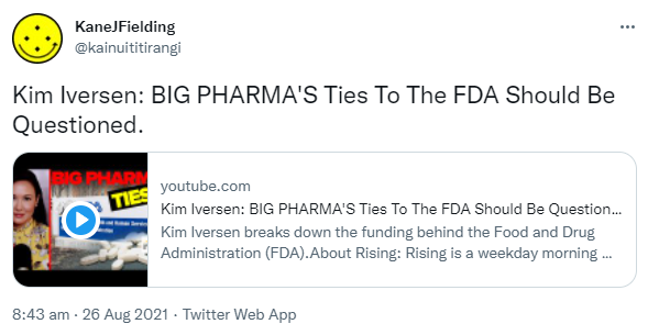 Kim Iversen: BIG PHARMA'S Ties To The FDA Should Be Questioned.youtube.com. Kim Iversen: BIG PHARMA'S Ties To The FDA Should Be Questioned Kim Iversen breaks down the funding behind the Food and Drug Administration (FDA).About Rising: Rising is a weekday morning show. 8:43 am · 26 Aug 2021.