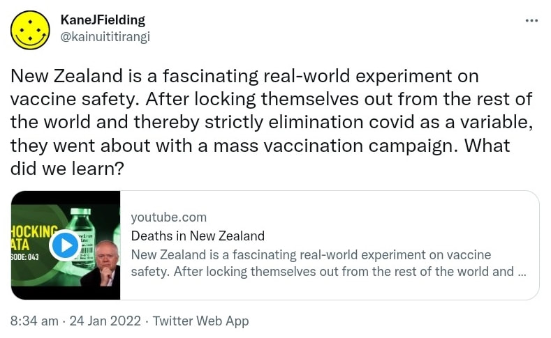 New Zealand is a fascinating real-world experiment on vaccine safety. After locking themselves out from the rest of the world and thereby strictly eliminating covid as a variable, they went about with a mass vaccination campaign. What did we learn? youtube.com. Deaths in New Zealand New Zealand is a fascinating real-world experiment on vaccine safety. 8:34 am · 24 Jan 2022.