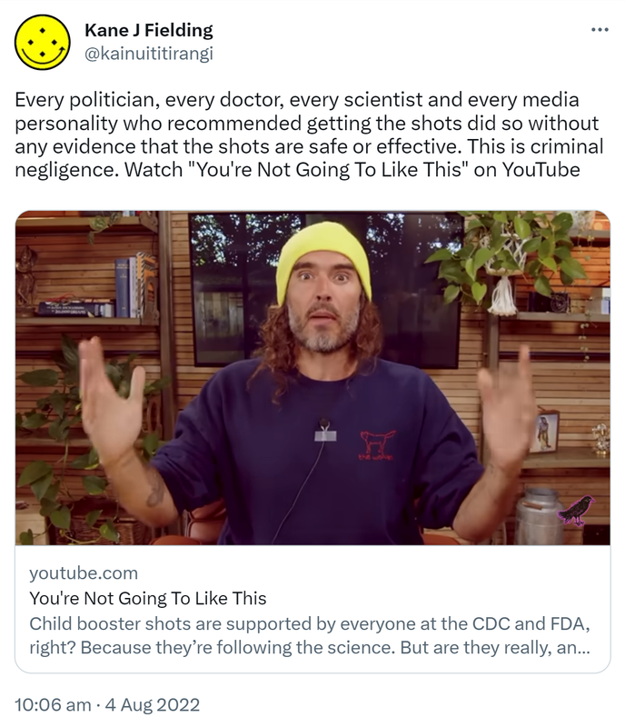 Every politician, every doctor, every scientist and every media personality who recommended getting the shots did so without any evidence that the shots are safe or effective. This is criminal negligence. Watch You're Not Going To Like This on YouTube Youtube.com. LEAKED Whistleblowers Expose CDC & FDA. Child booster shots are supported by everyone at the CDC and FDA, right? Because they’re following the science. But are they really, and is everyone at the CDC and FDA really behind the decision? 10:06 am · 4 Aug 2022.