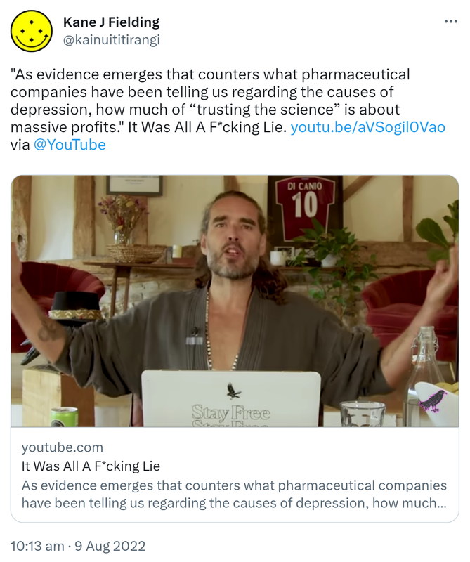 As evidence emerges that counters what pharmaceutical companies have been telling us regarding the causes of depression, how much of “trusting the science” is about massive profits. It Was All A F*cking Lie. via @YouTube youtube.com. They Made BILLIONS From This Lie. 10:13 am · 9 Aug 2022.