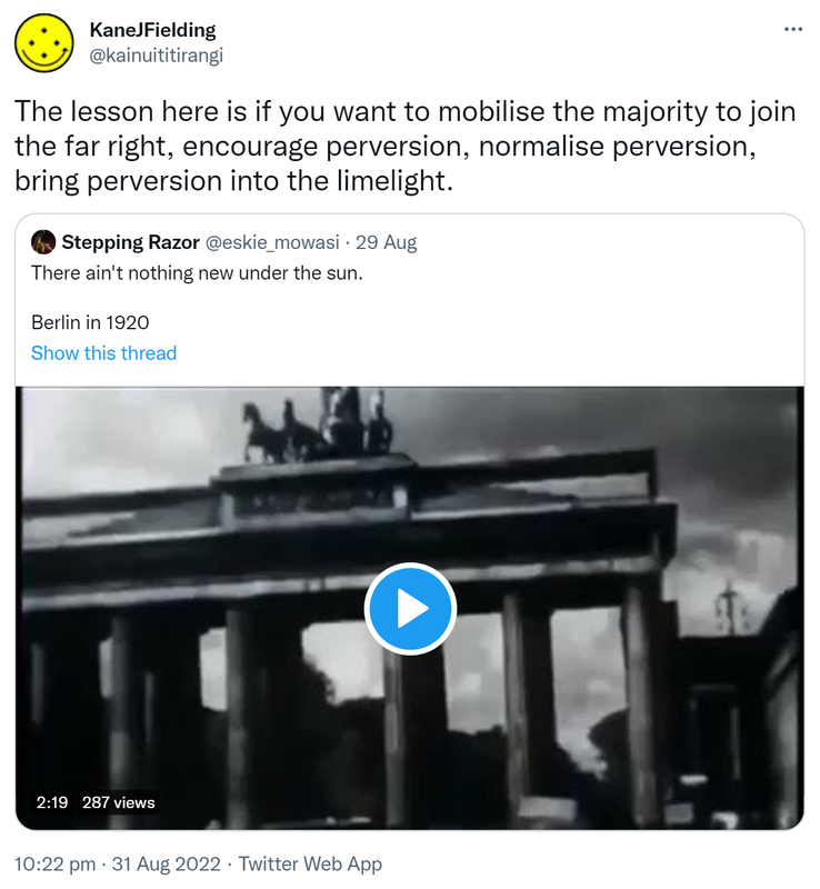 The lesson here is if you want to mobilise the majority to join the far right, encourage perversion, normalise perversion, bring perversion into the limelight. Quote Tweet. Stepping Razor @eskie_mowasi. There ain't nothing new under the sun. Berlin in 1920. 10:22 pm · 31 Aug 2022.