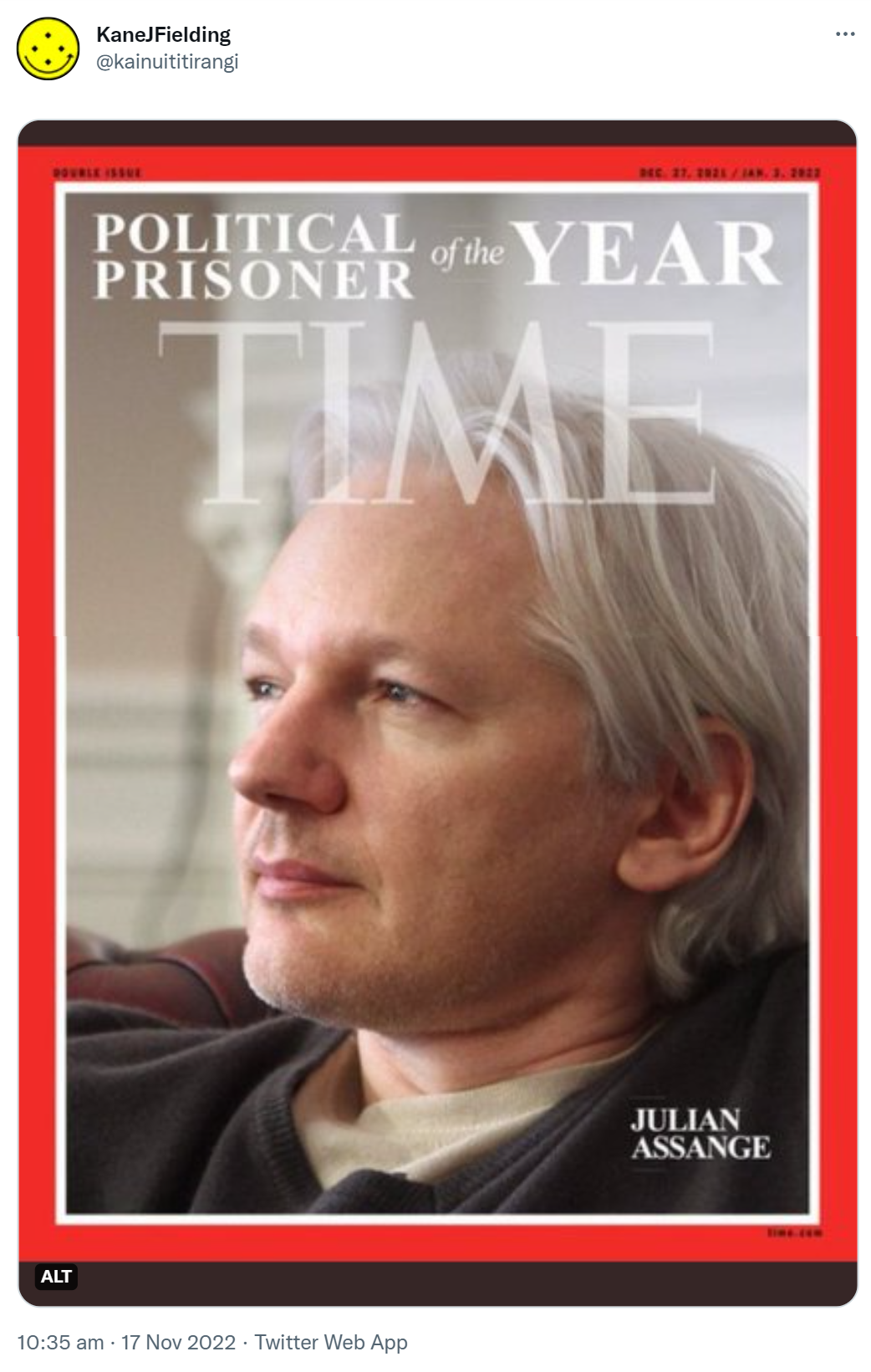 Political prisoner of the year. Time. Julian Assange. 10:35 am · 17 Nov 2022.