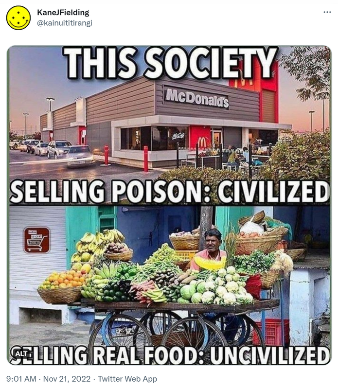 This society selling poison, civilized. Selling real food, uncivilized. 9:01 AM · Nov 21, 2022.