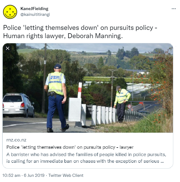 Police 'letting themselves down' on pursuits policy - Human rights lawyer, Deborah Manning. rnz.co.nz. A barrister who has advised the families of people killed in police pursuits, is calling for an immediate ban on chases with the exception of serious offences. 10:52 am · 6 Jun 2019.