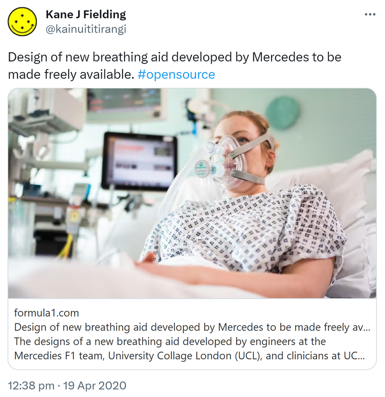 Design of new breathing aid developed by Mercedes to be made freely available. Hashtag Open Source. The designs of a new breathing aid developed by engineers at the Mercedes F1 team, University College London (UCL), and clinicians at UCL Hospital have been made freely available to support the global response to Covid-19. 12:38 pm · 19 Apr 2020.