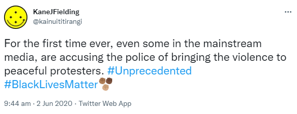 For the first time ever, even some in the mainstream media are accusing the police of bringing the violence to peaceful protesters. Hashtag Unprecedented. Hashtag Black Lives Matter. 9:44 am · 2 Jun 2020.