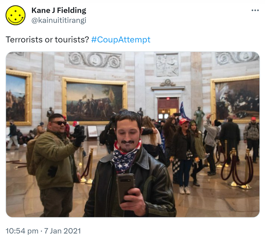 Terrorists or tourists? Hashtag Coup Attempt. 10:54 pm · 7 Jan 2021.